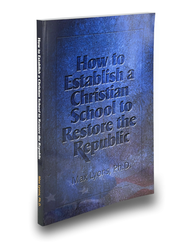 How to Establish a Christian School to Restore the Republic