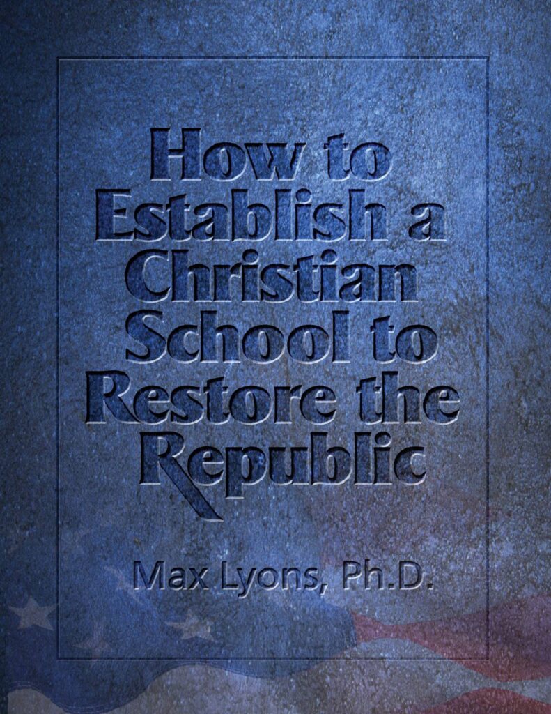 How to Establish a Christian School to Restore the Republic